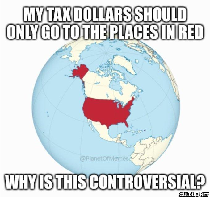 Just saying.    MY TAX...