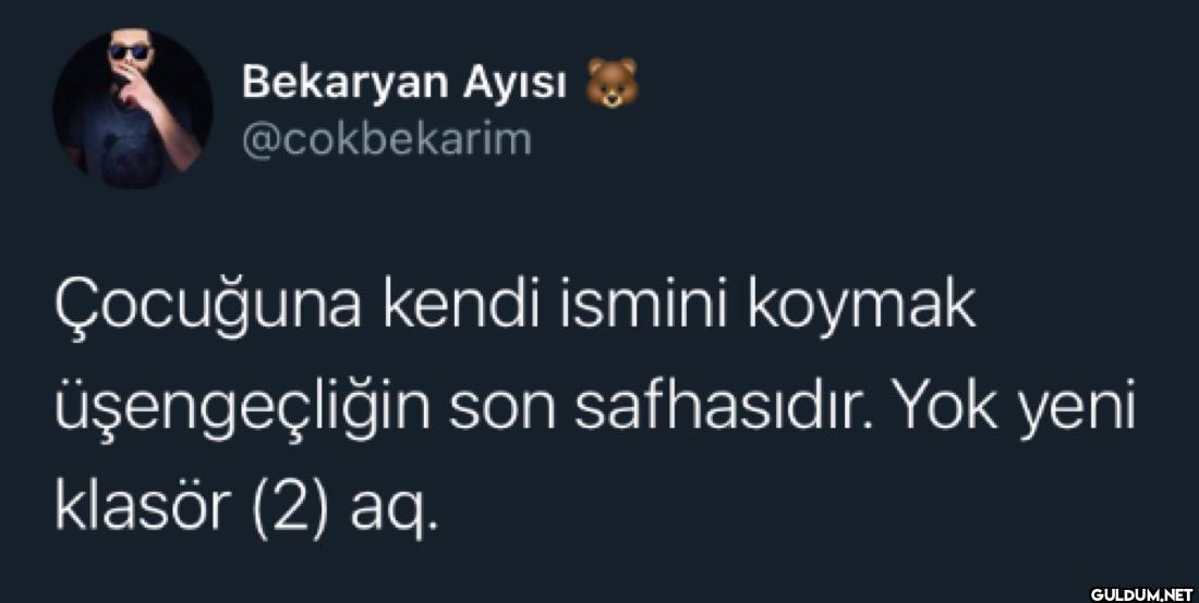 Çocuğuna kendi ismini...