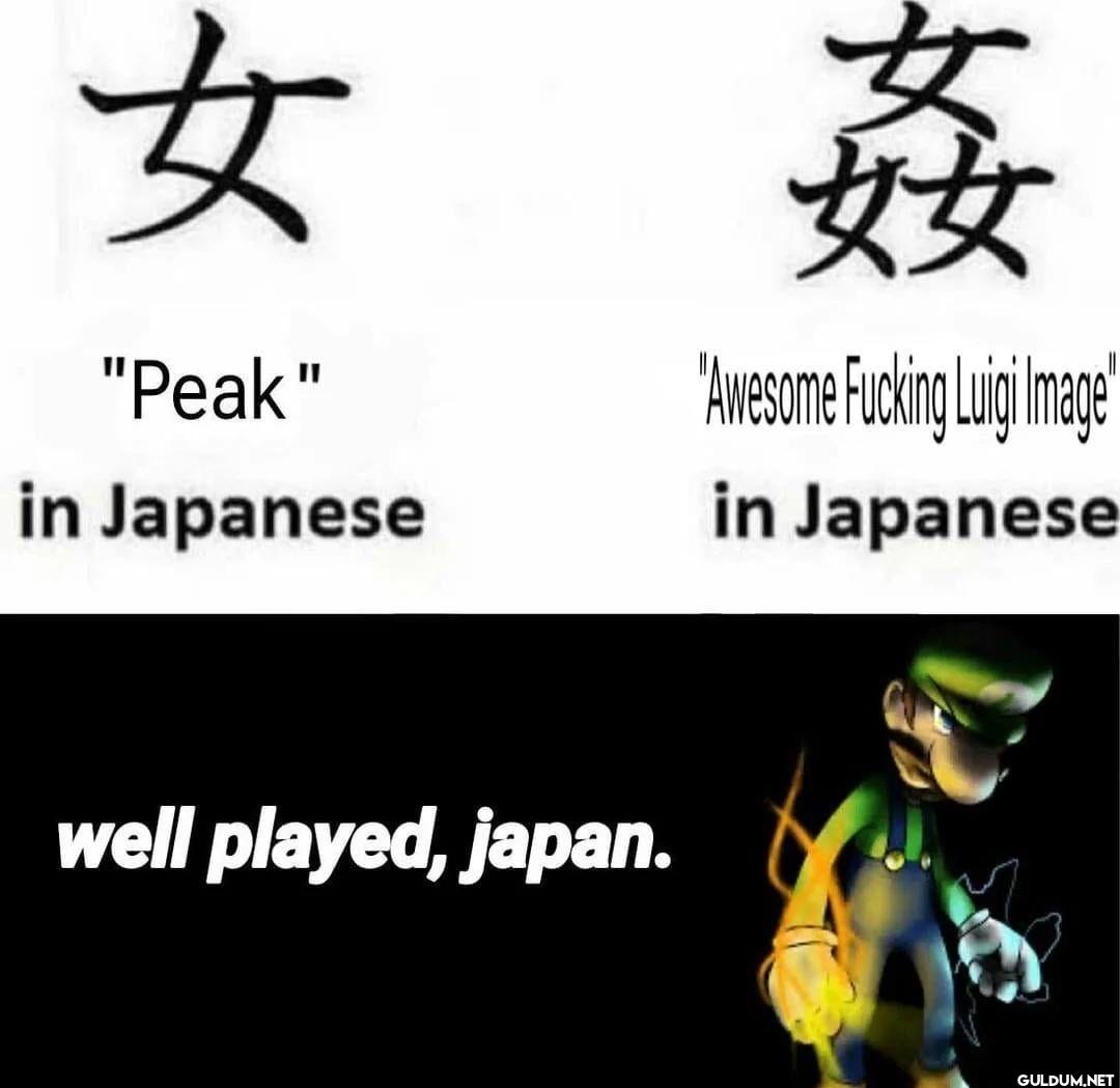 女 "Peak" in Japanese well...