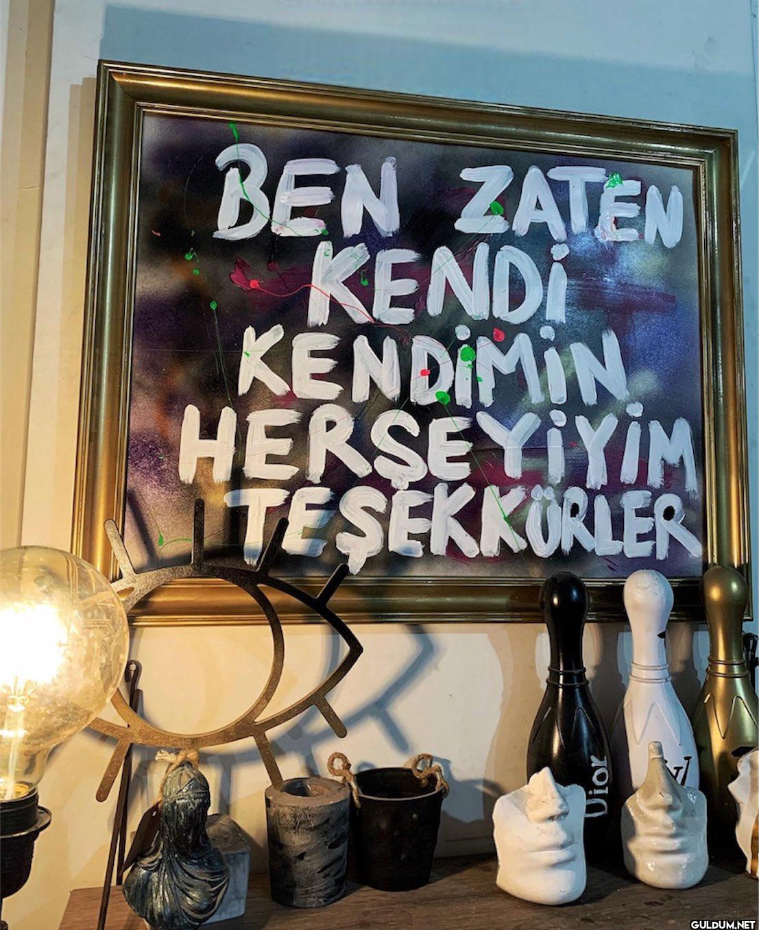 BEN ZATEN KENDİ KENDIMIN...