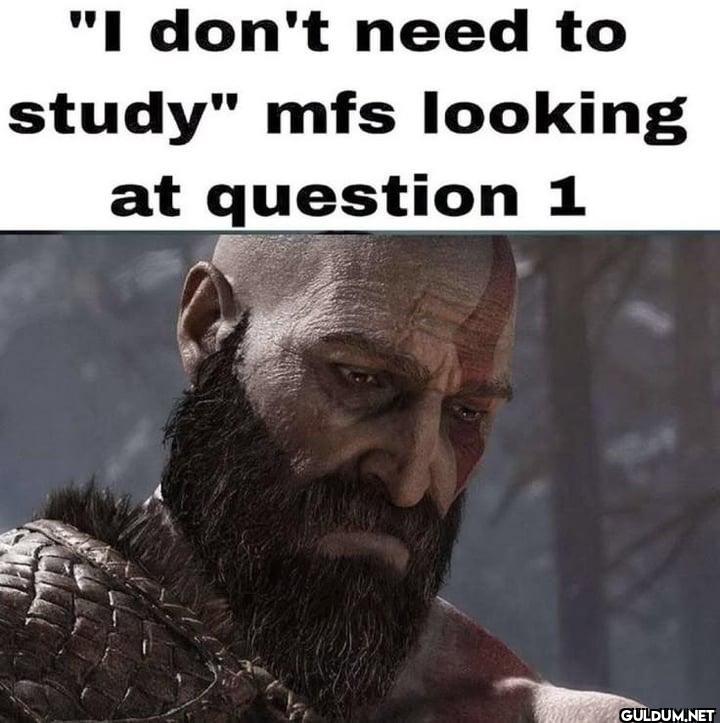 "I don't need to study"...