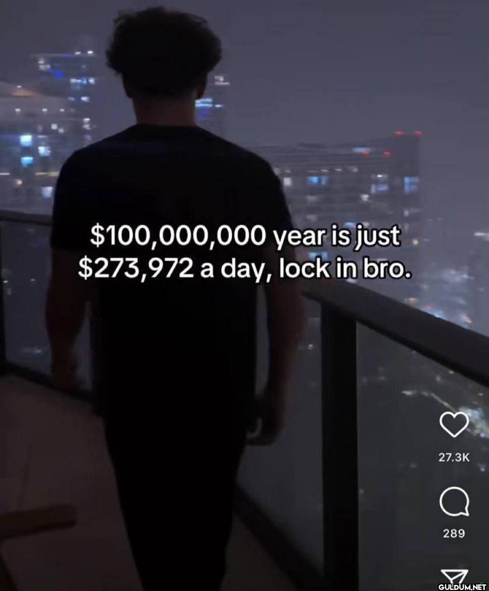$100,000,000 year is just...