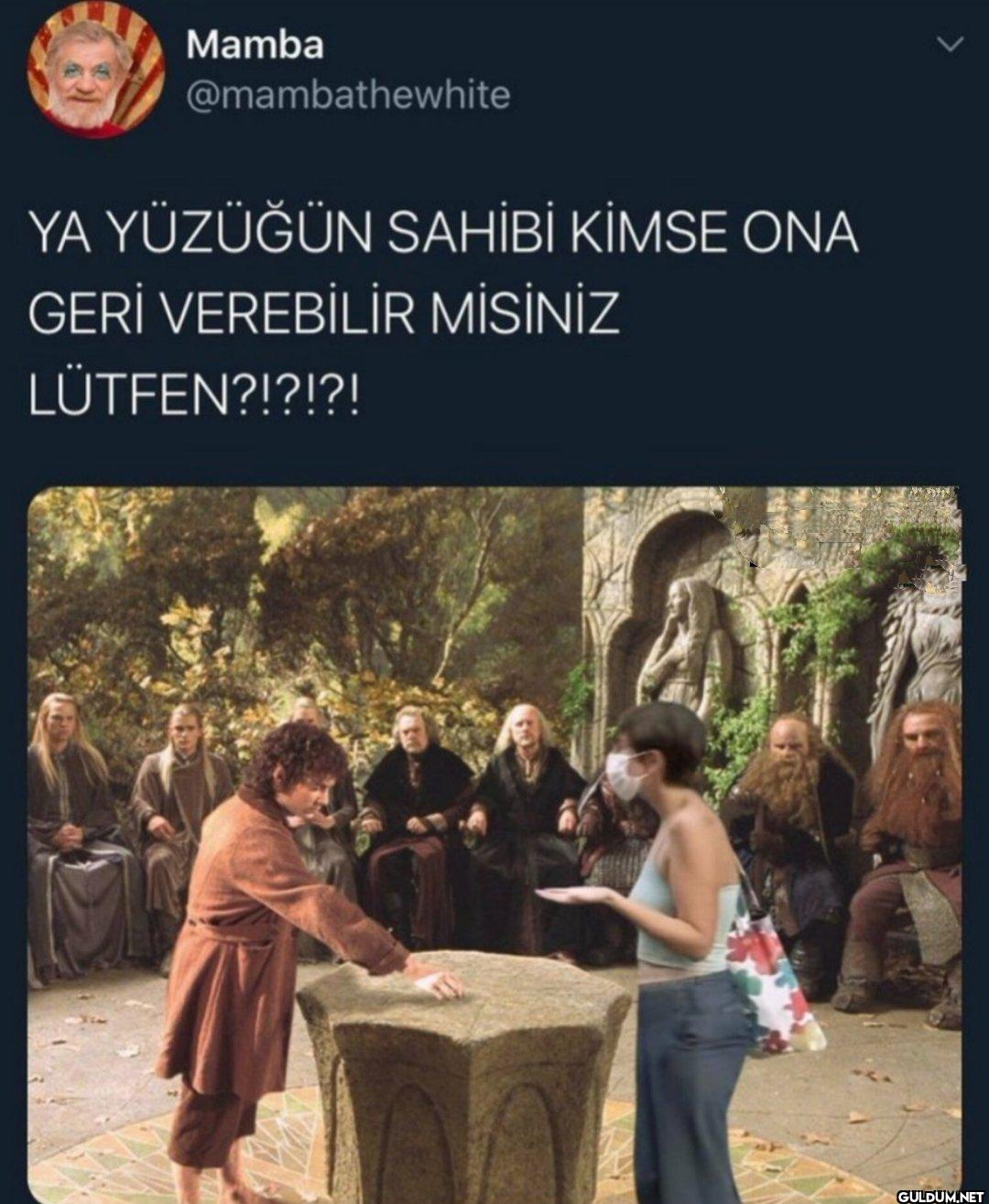 YA YÜZÜĞÜN SAHİBİ KİMSE...
