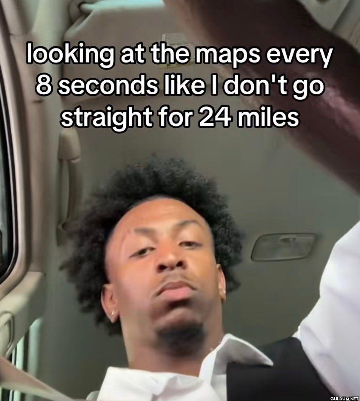 looking at the maps every...