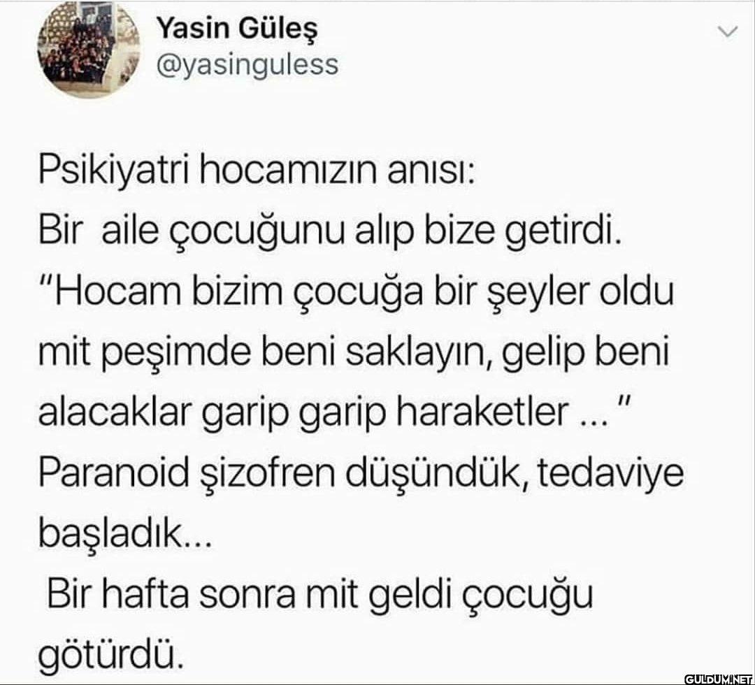 Psikiyatri hocamızın...