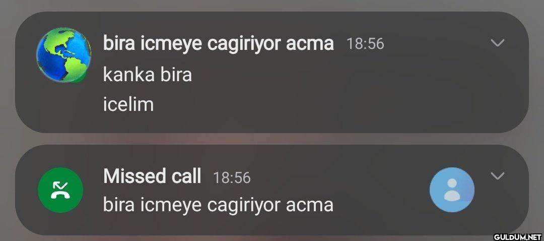 bira icmeye cagiriyor acma...