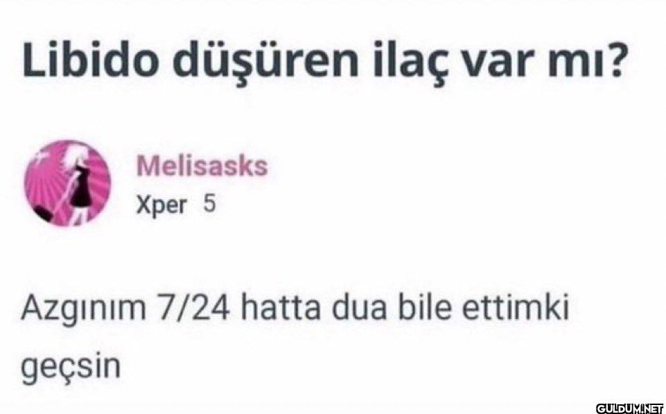 Libido düşüren ilaç var...