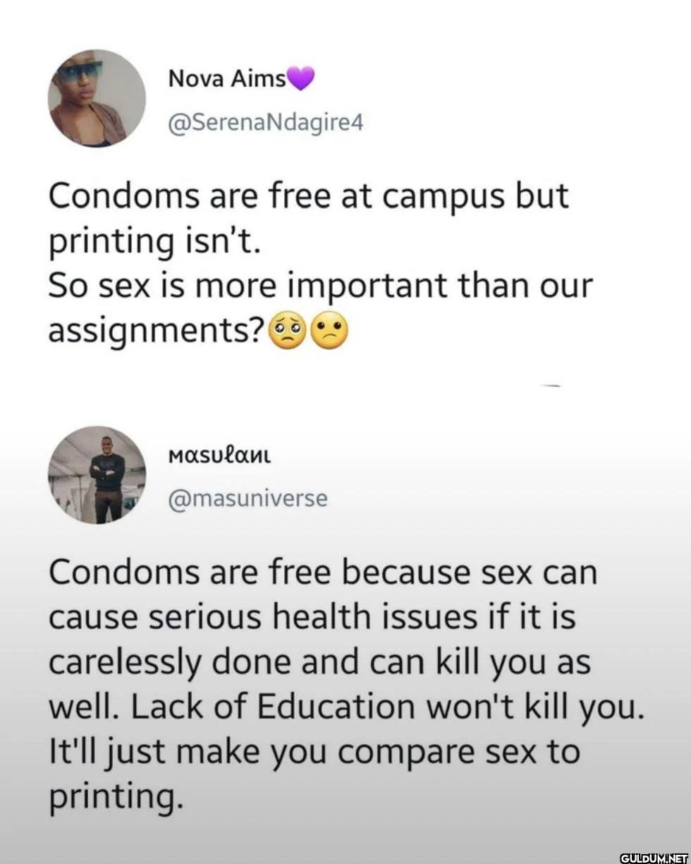 Condoms are free at campus...