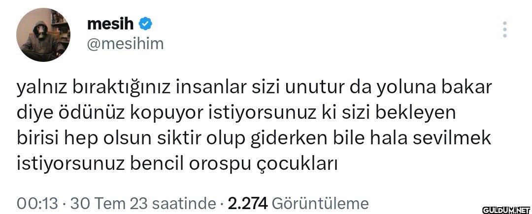 yalnız bıraktığınız...