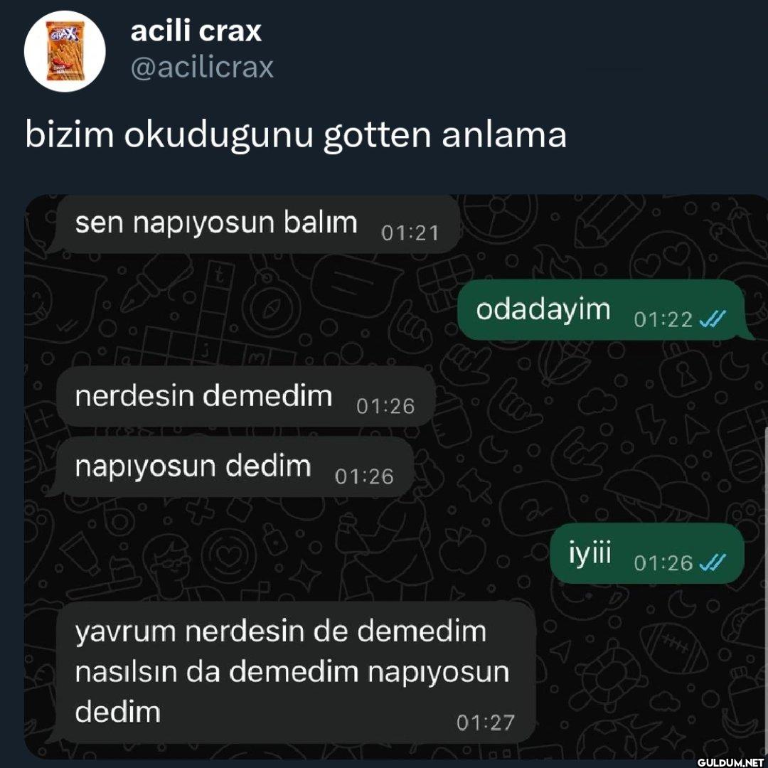 bizim okudugunu gotten...
