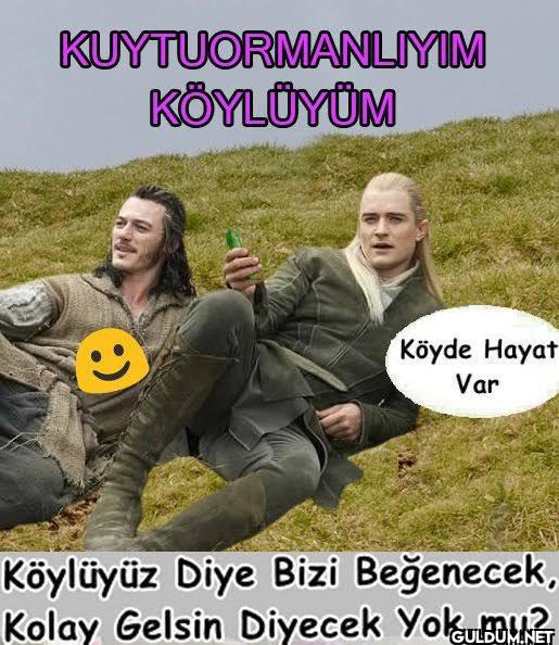 KUYTUORMANLIYIM KÖYLÜYÜM...