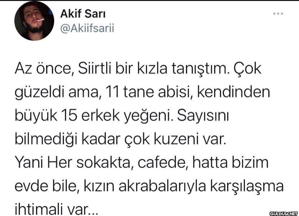 Az önce, Siirtli bir kızla...