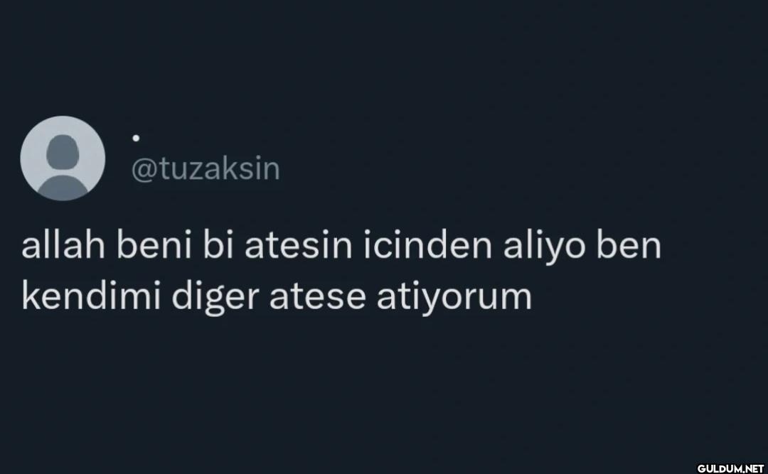 allah beni bi atesin...