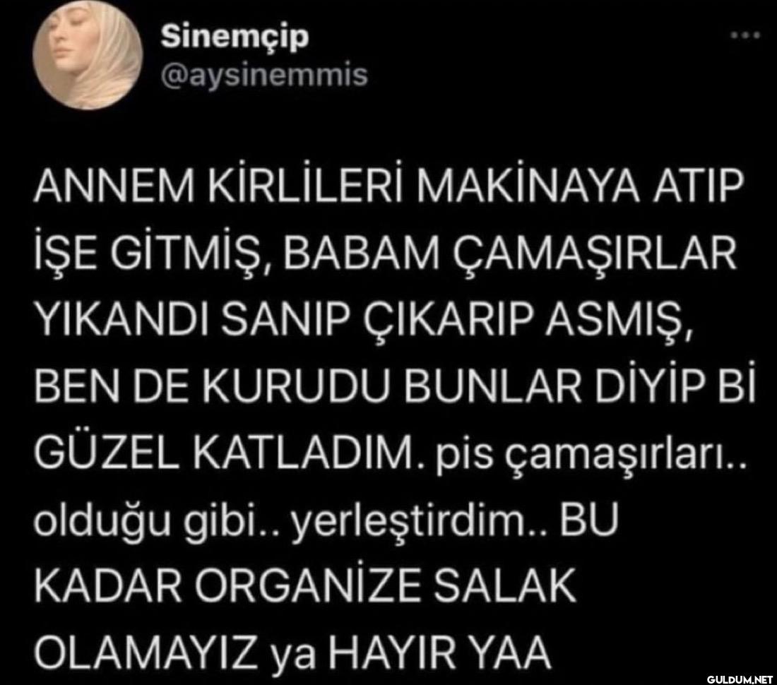 ANNEM KİRLİLERİ MAKİNAYA...
