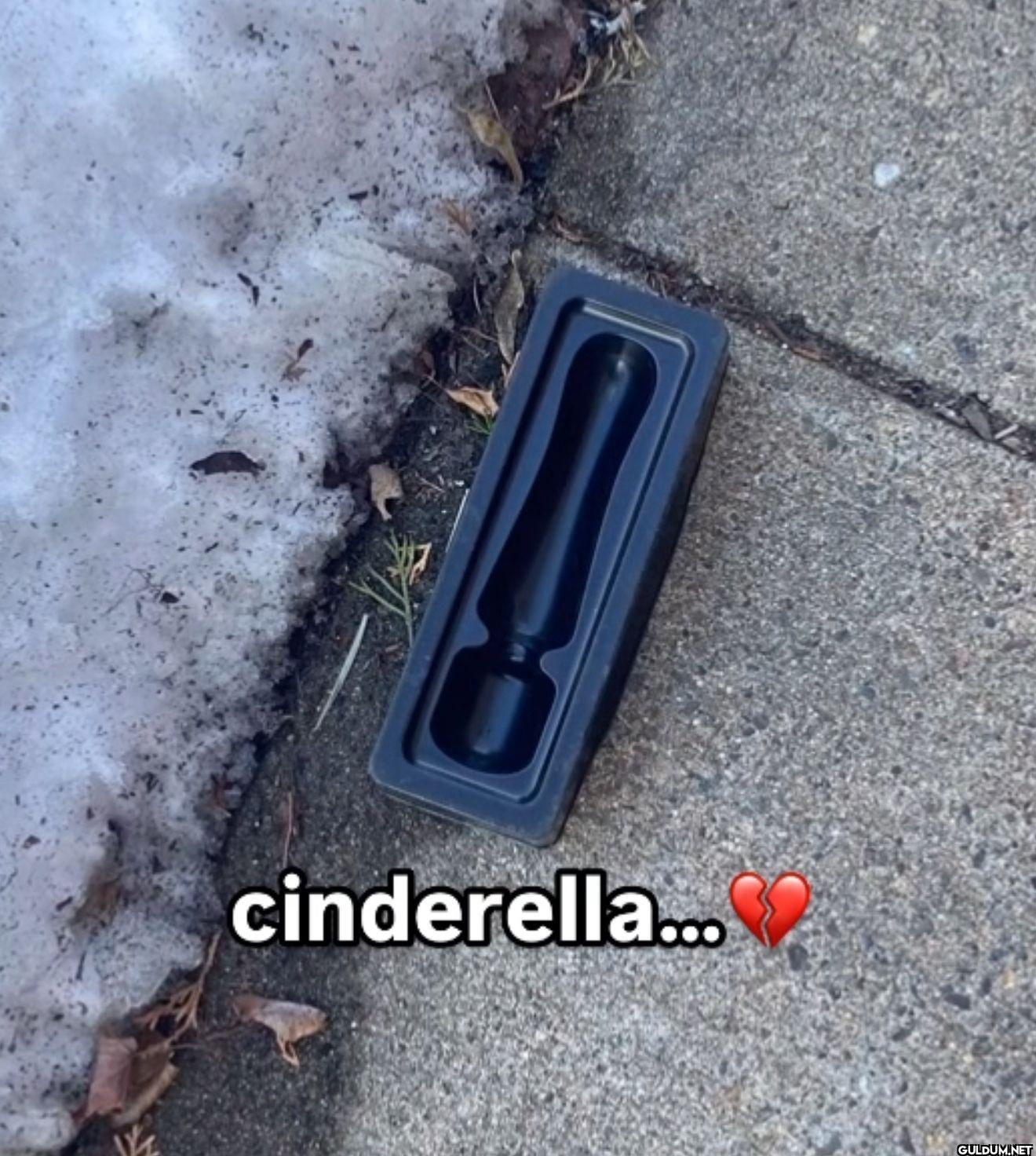 cinderella...