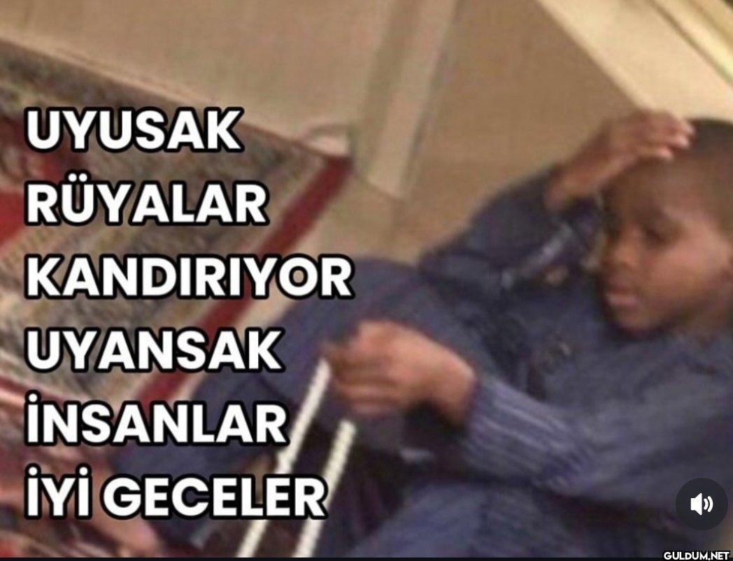 UYUSAK RÜYALAR KANDIRIYOR...