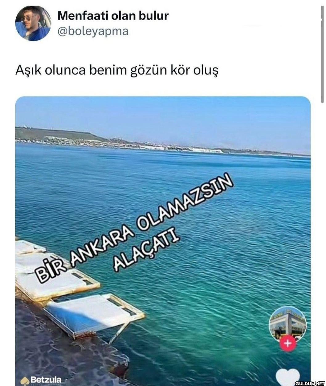 Aşık olunca benim gözün...