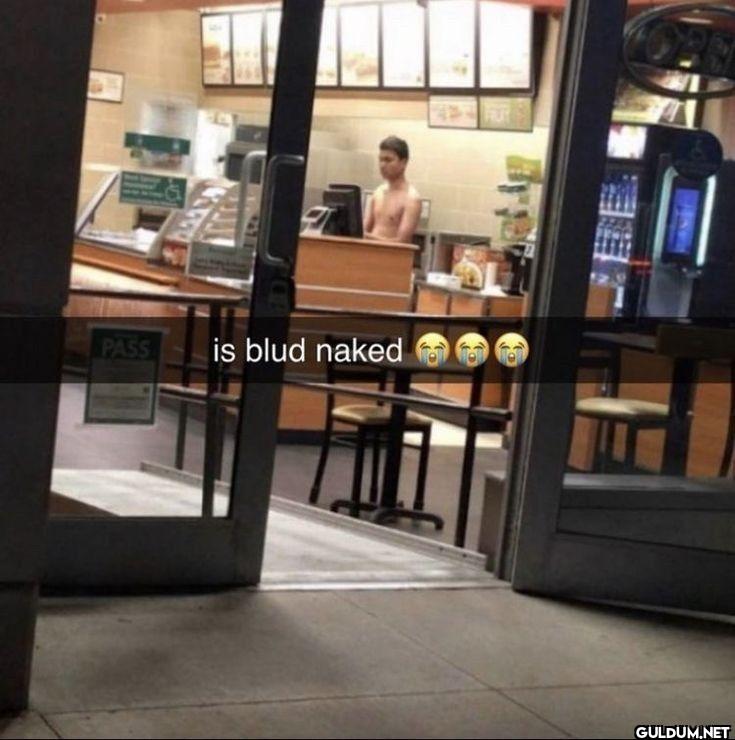 is blud naked