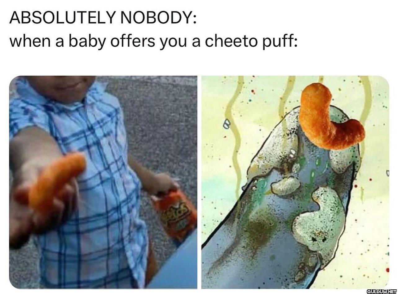 ABSOLUTELY NOBODY: when a...