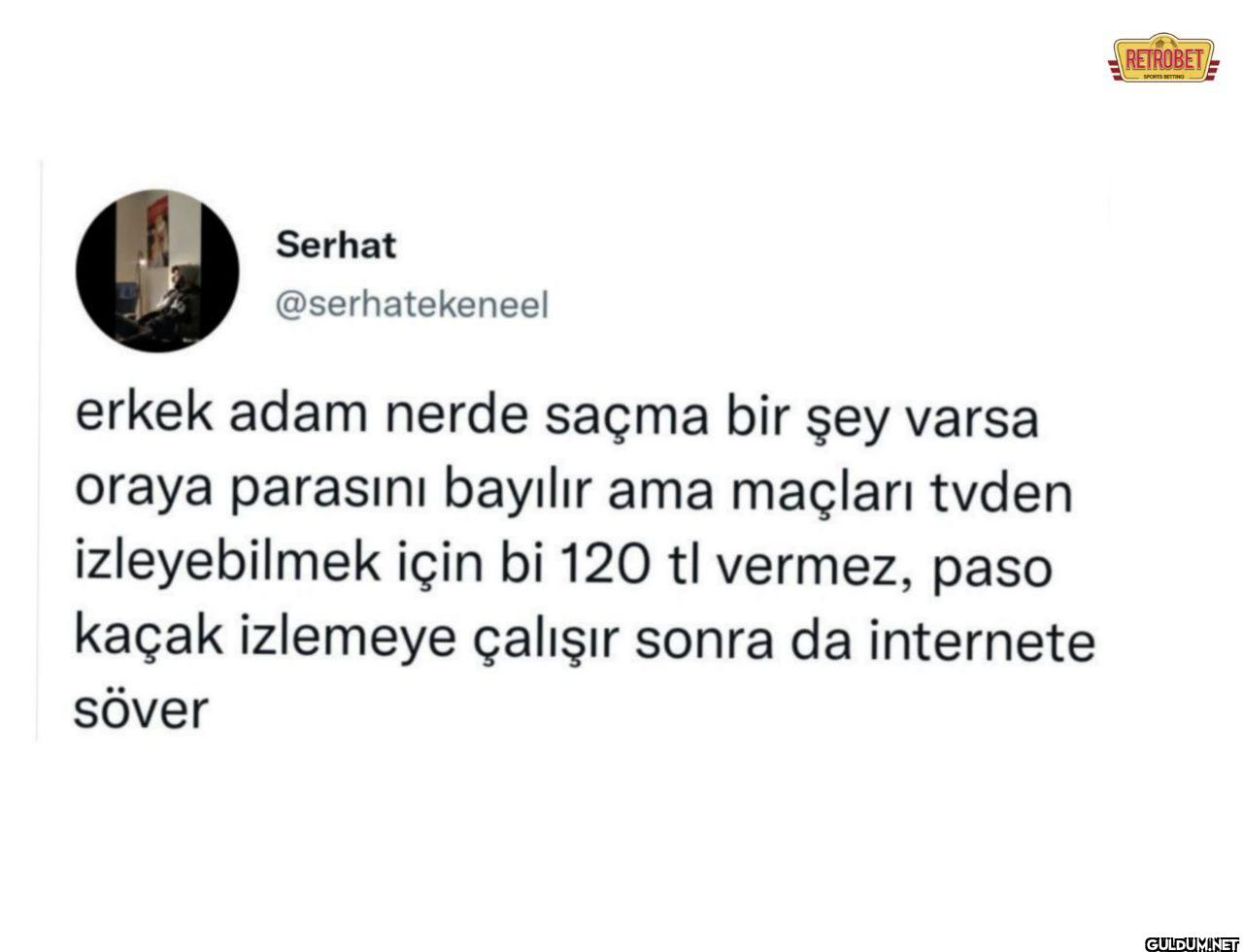 erkek adam nerde saçma bir...