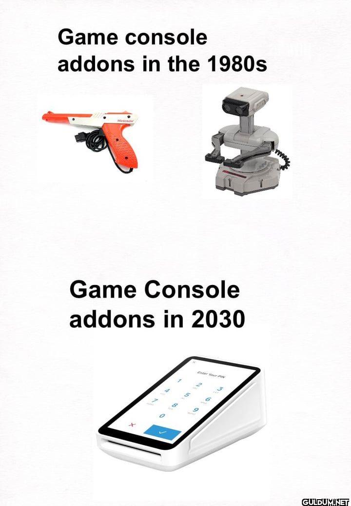 😔    Game console addons...