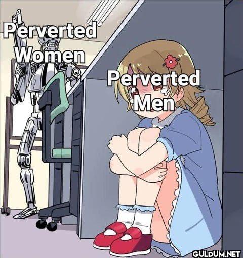 Perverted Women Perverted Men