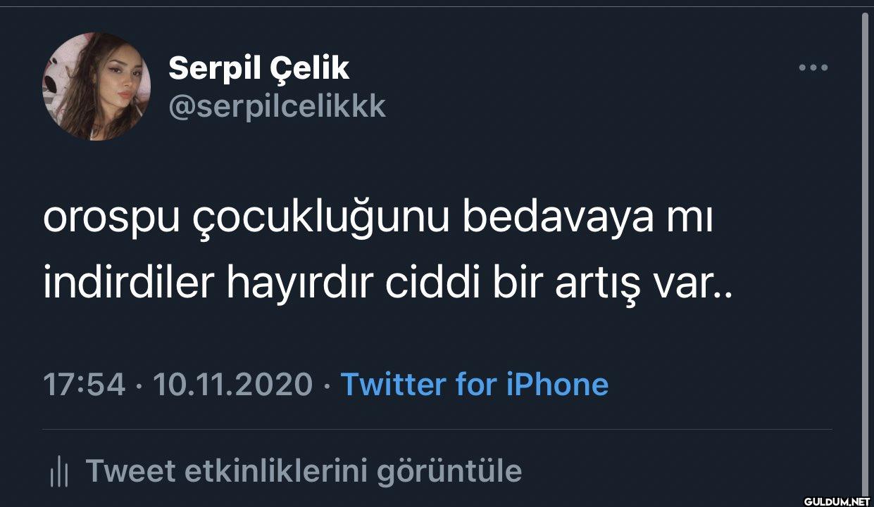 orospu çocukluğunu...