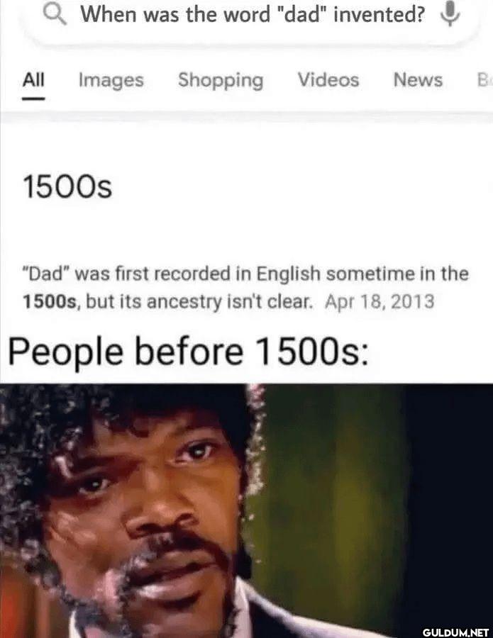 When was the word "dad"...
