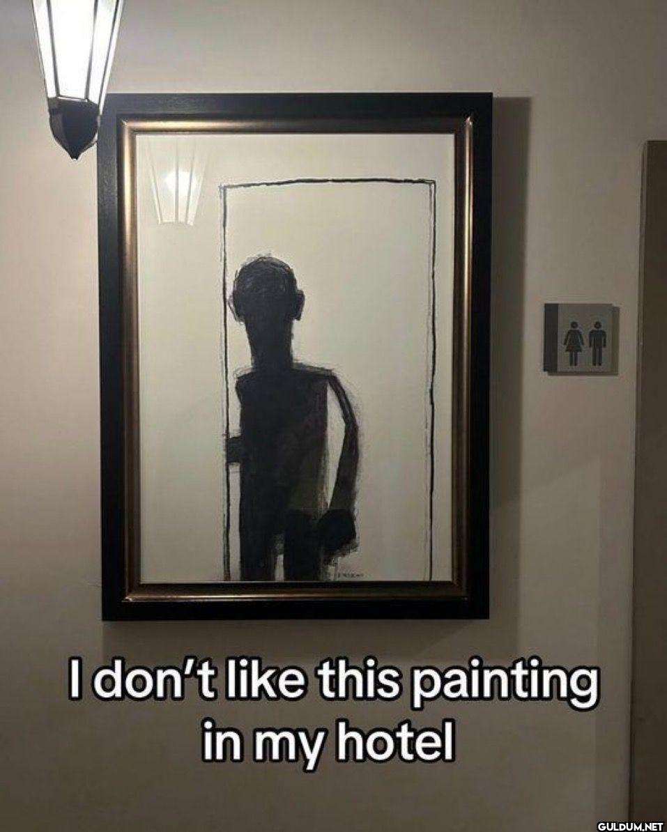 I don't this painting in my hotel