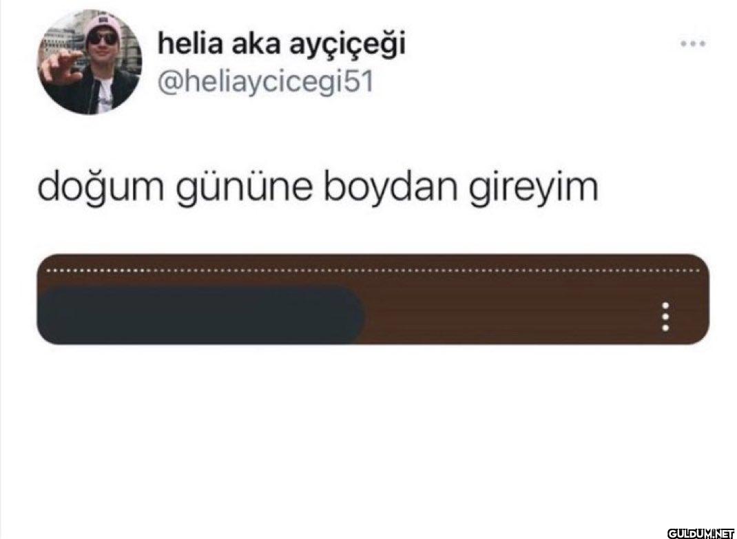 doğum gününe boydan gireyim.