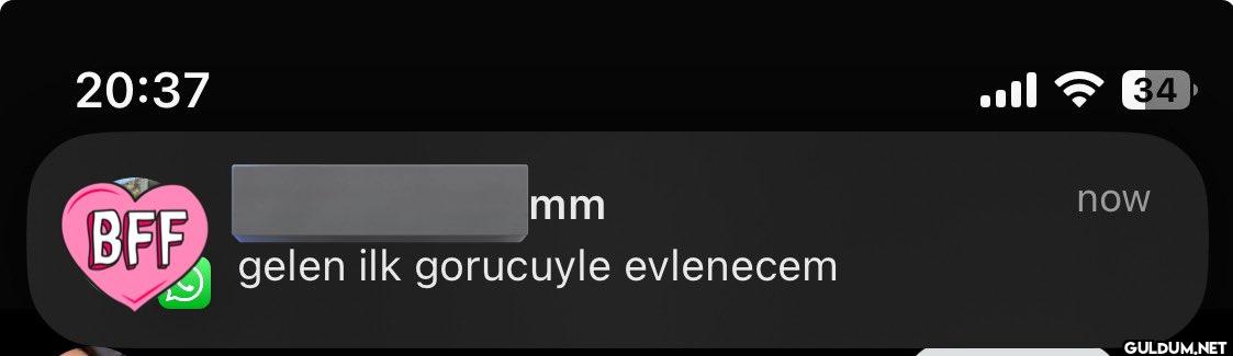 20:37 BFF mm gelen ilk...