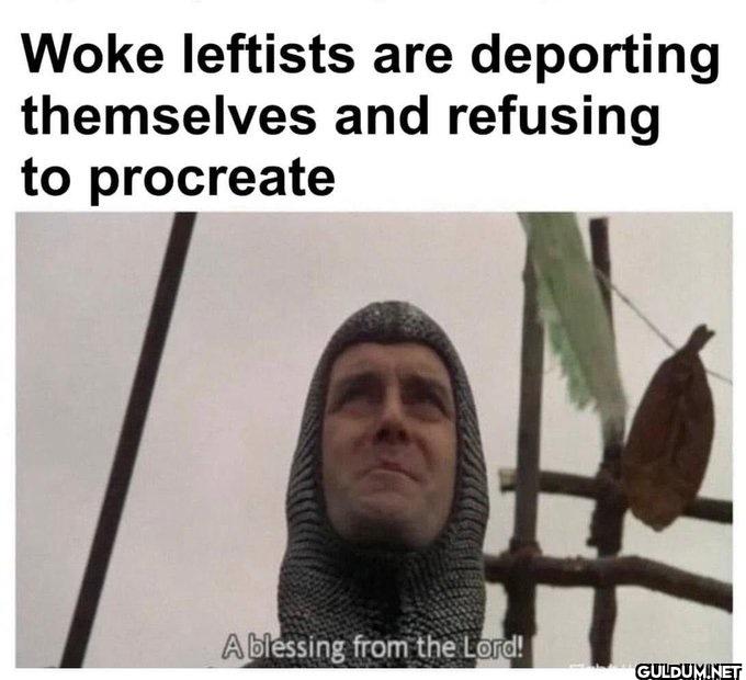 😏    Woke leftists are...