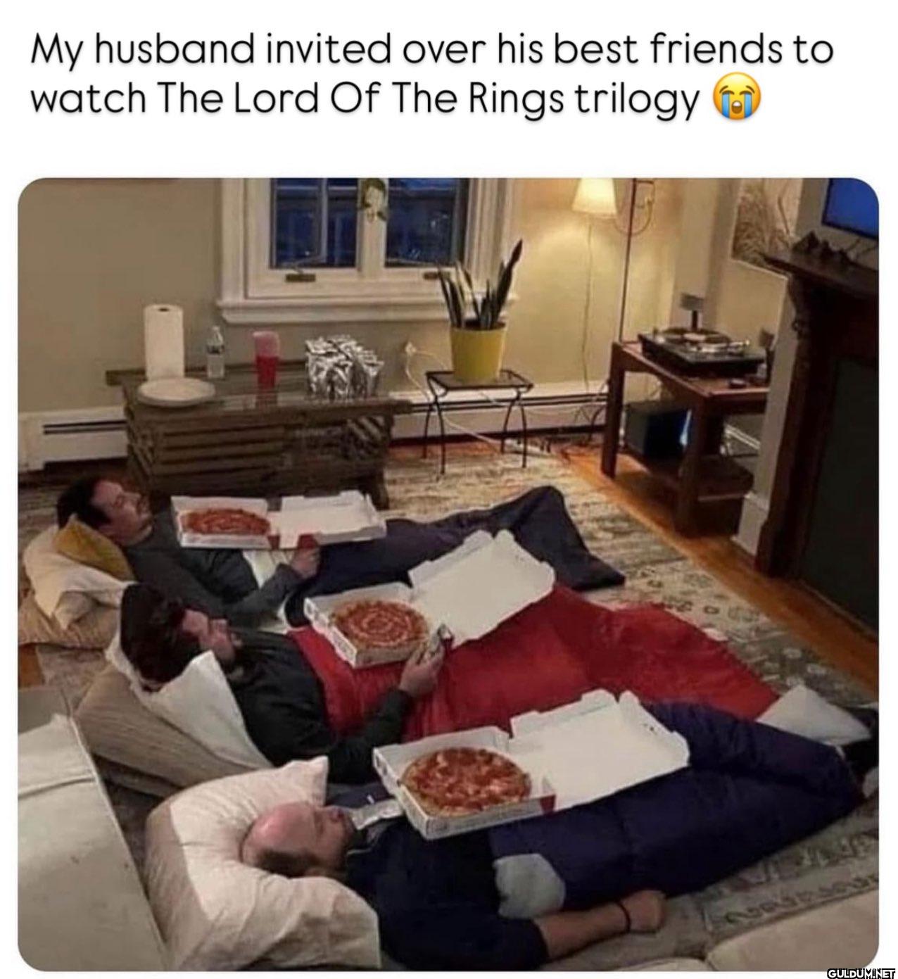 My husband invited over...