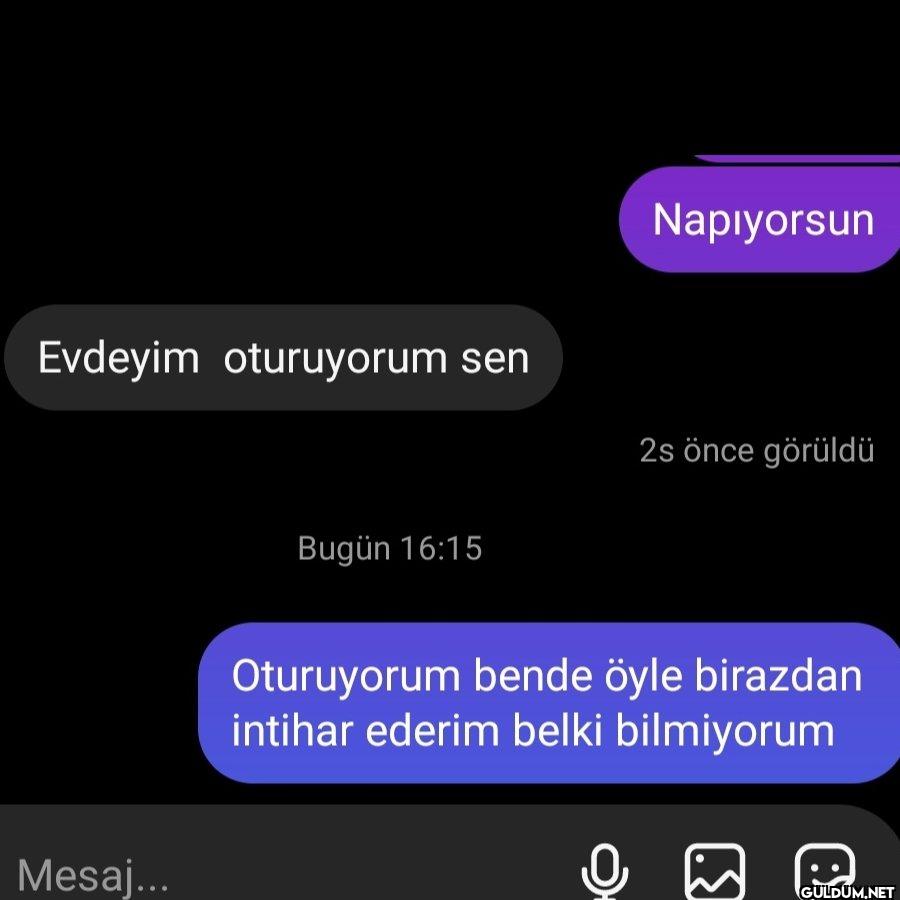 Evdeyim oturuyorum sen...