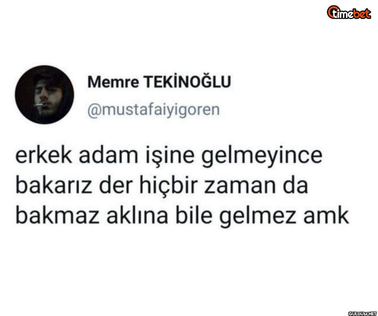 erkek adam işine...