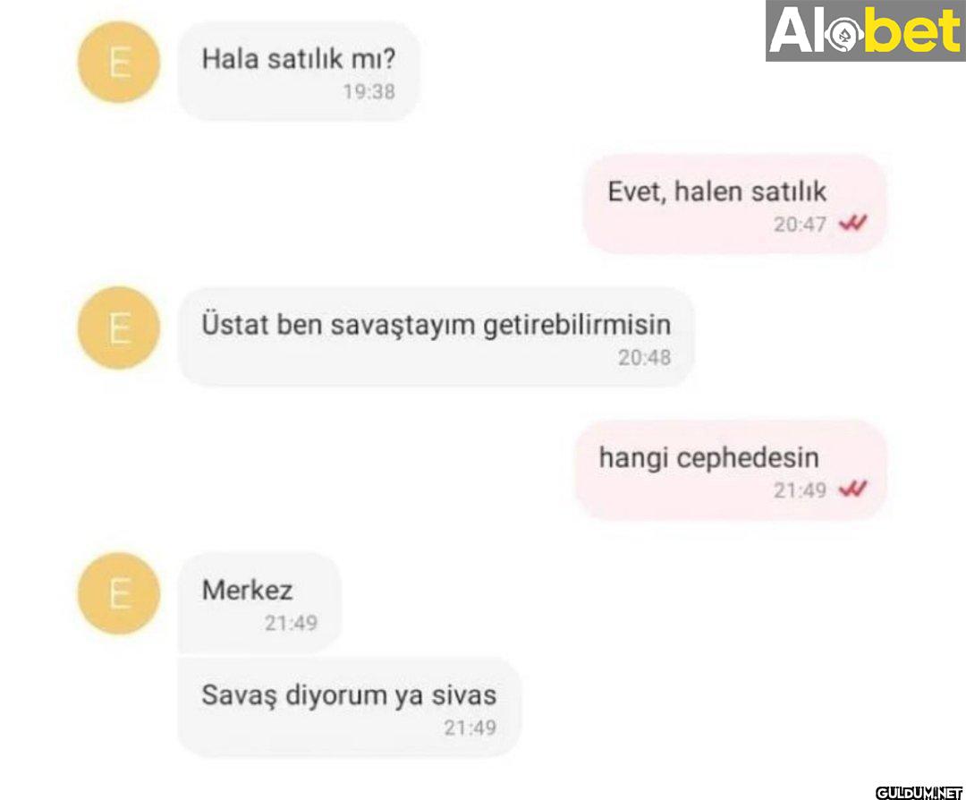 E Hala satılık mı? 19:38...