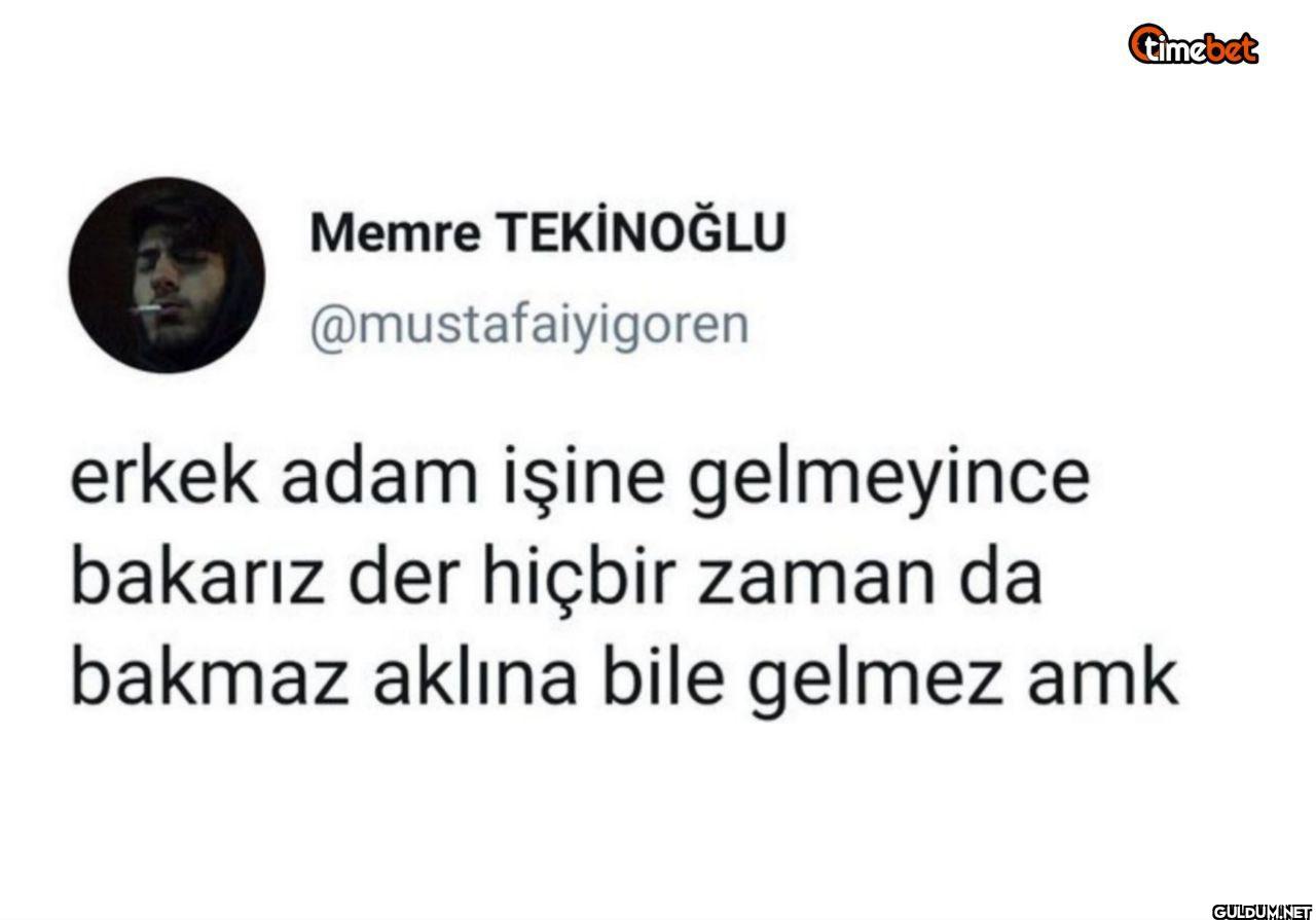 erkek adam işine...