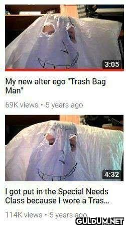 My new alter ego Trash Bag...