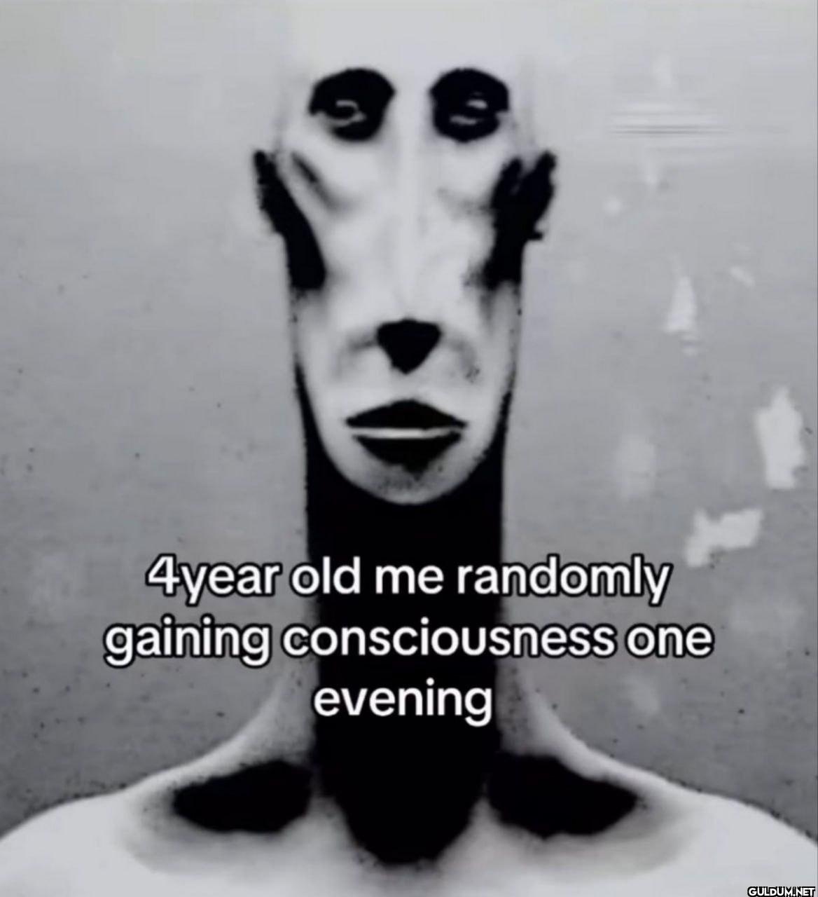 4year old me randomly...