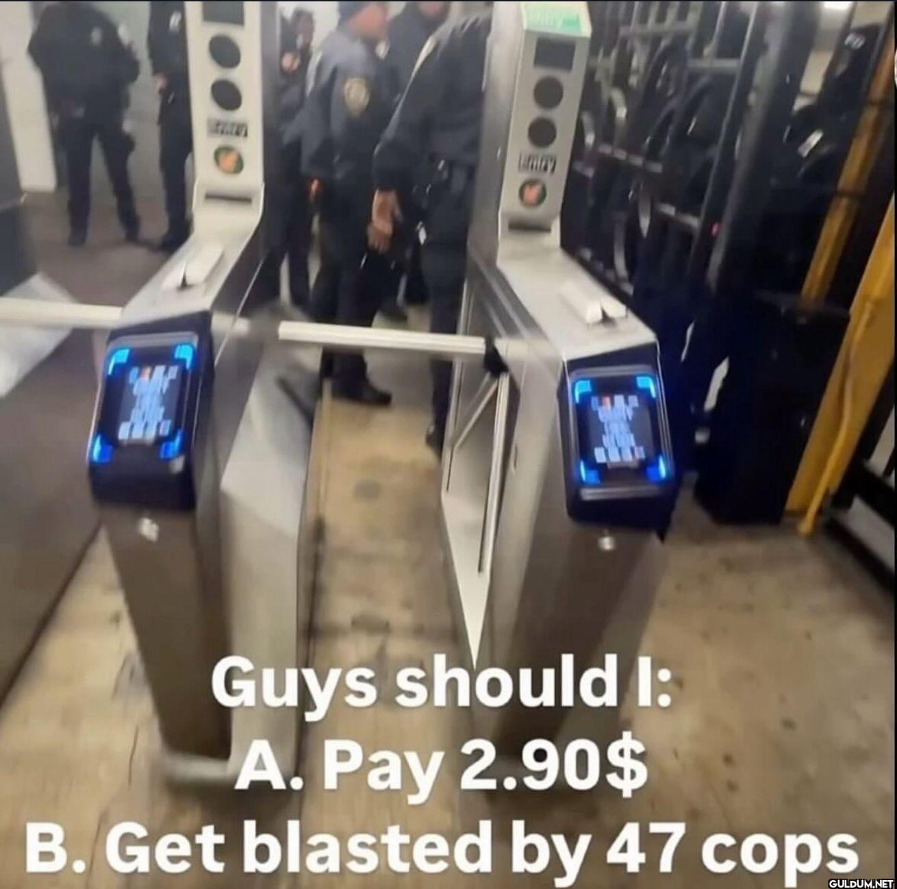 Guys should I: A. Pay...