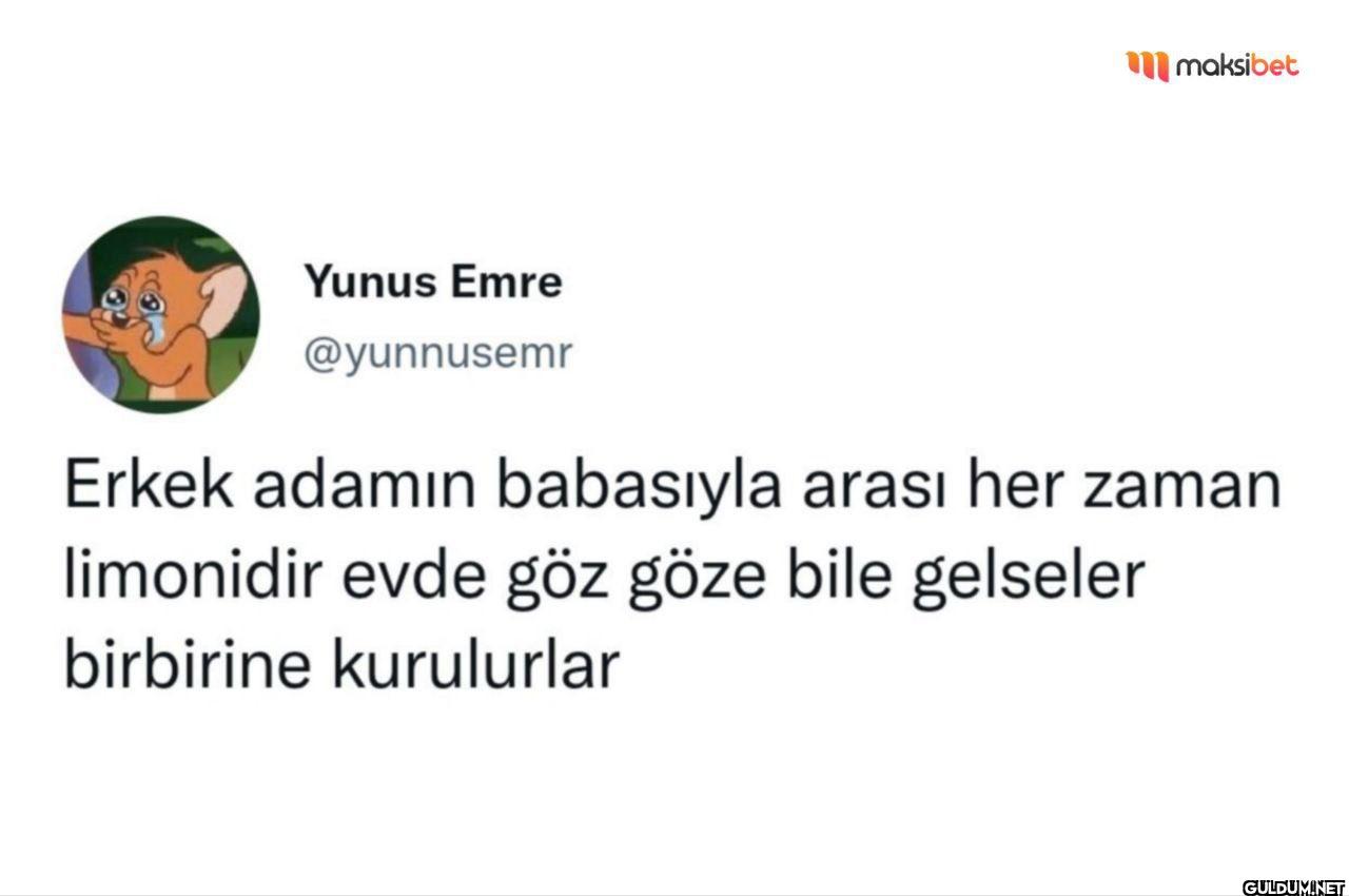 Erkek adamın babasıyla...