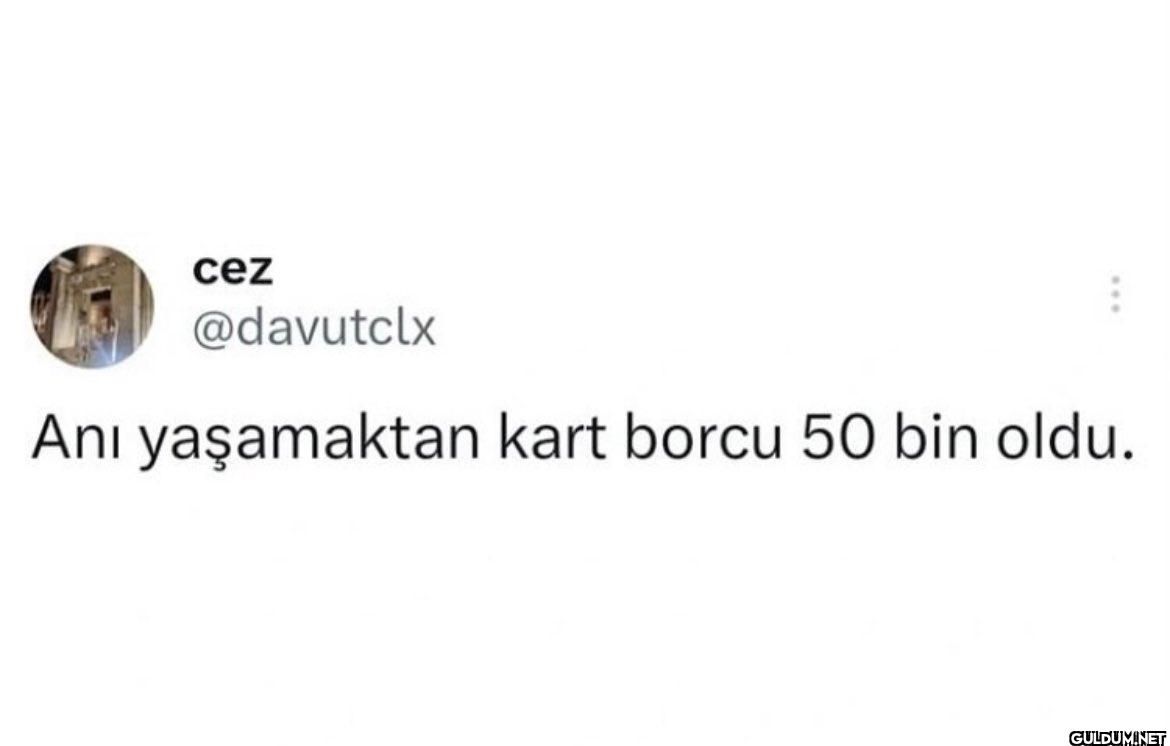 Anı yaşamaktan kart borcu...