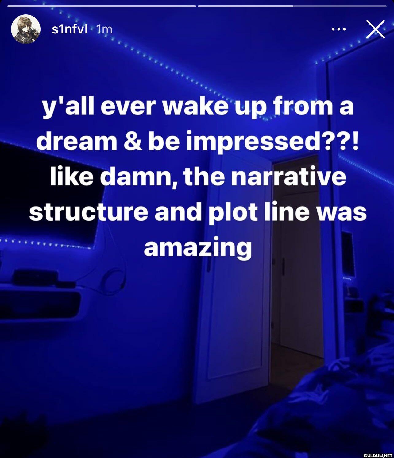 s1nfvl 1m y'all ever wake...
