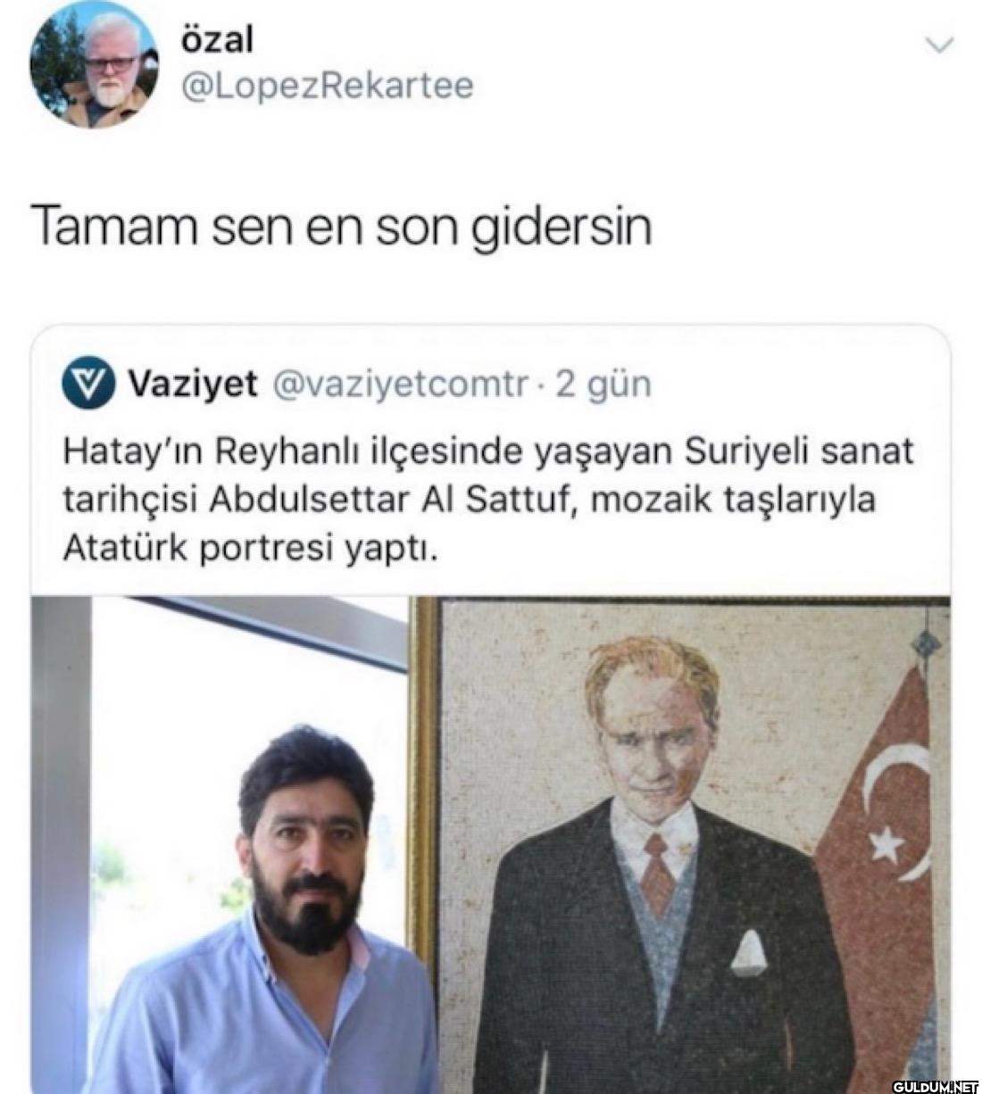 Tamam sen en son gidersin...