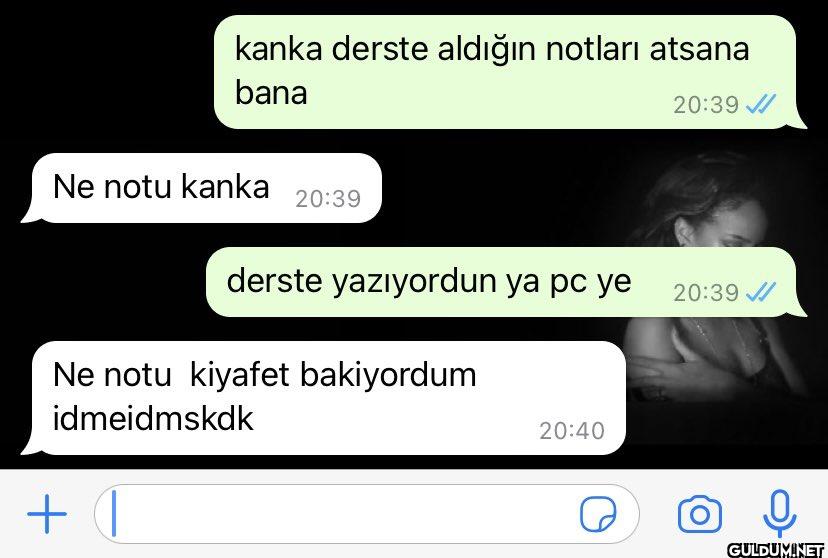 kanka derste aldığın...
