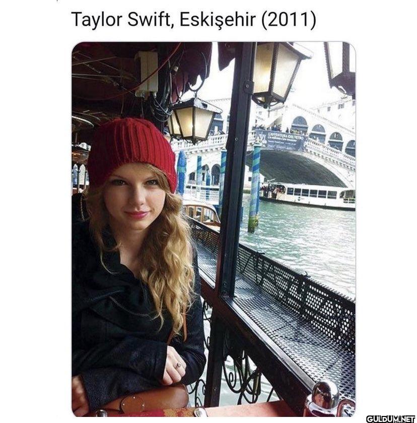 Taylor Swift, Eskişehir...