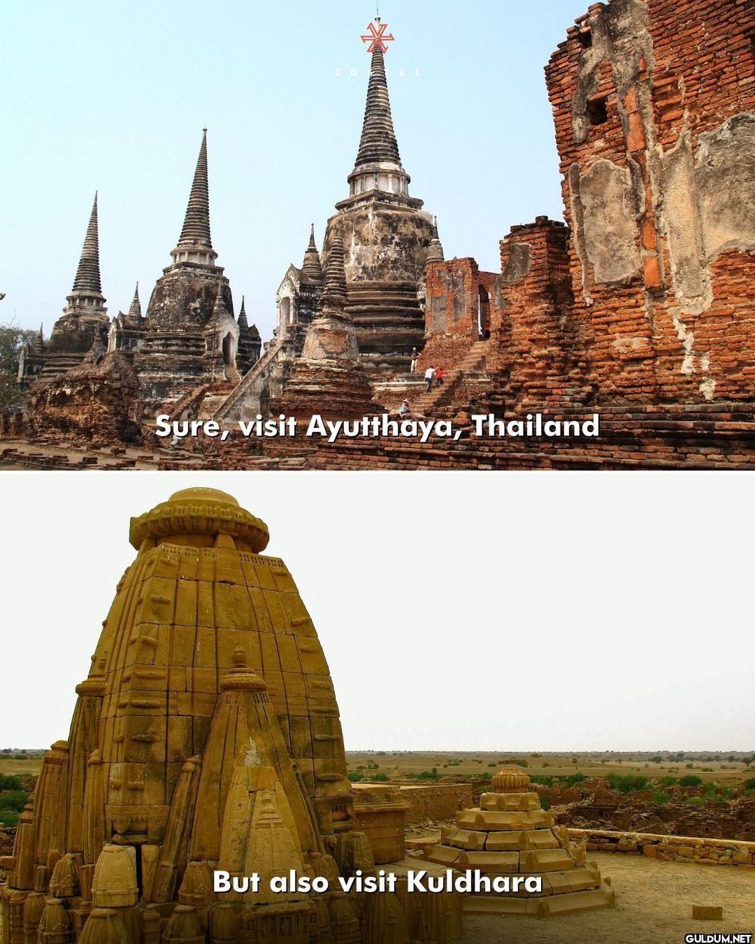 Sure, visit Ayutthaya,...