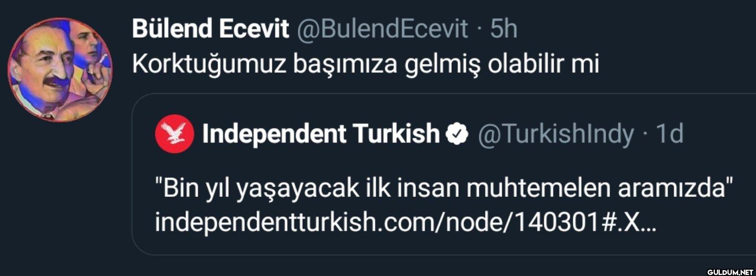 · 5h Korktuğumuz başımıza...