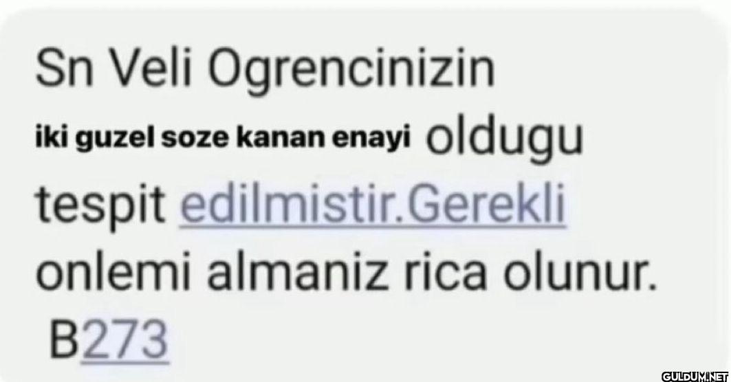 Sn Veli Ogrencinizin iki...