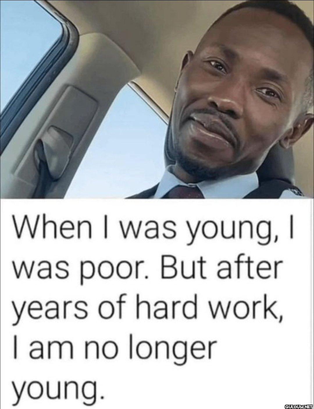 😆    When I was young, I...